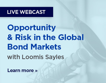 Opportunity & Risk in the Global Bond Markets with Loomis Sayles