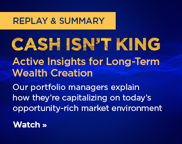 Cash Isn’t King: Active Insights for Long-Term Wealth Creation